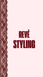 REVÉ CUSTOMIZATION (STYLING)