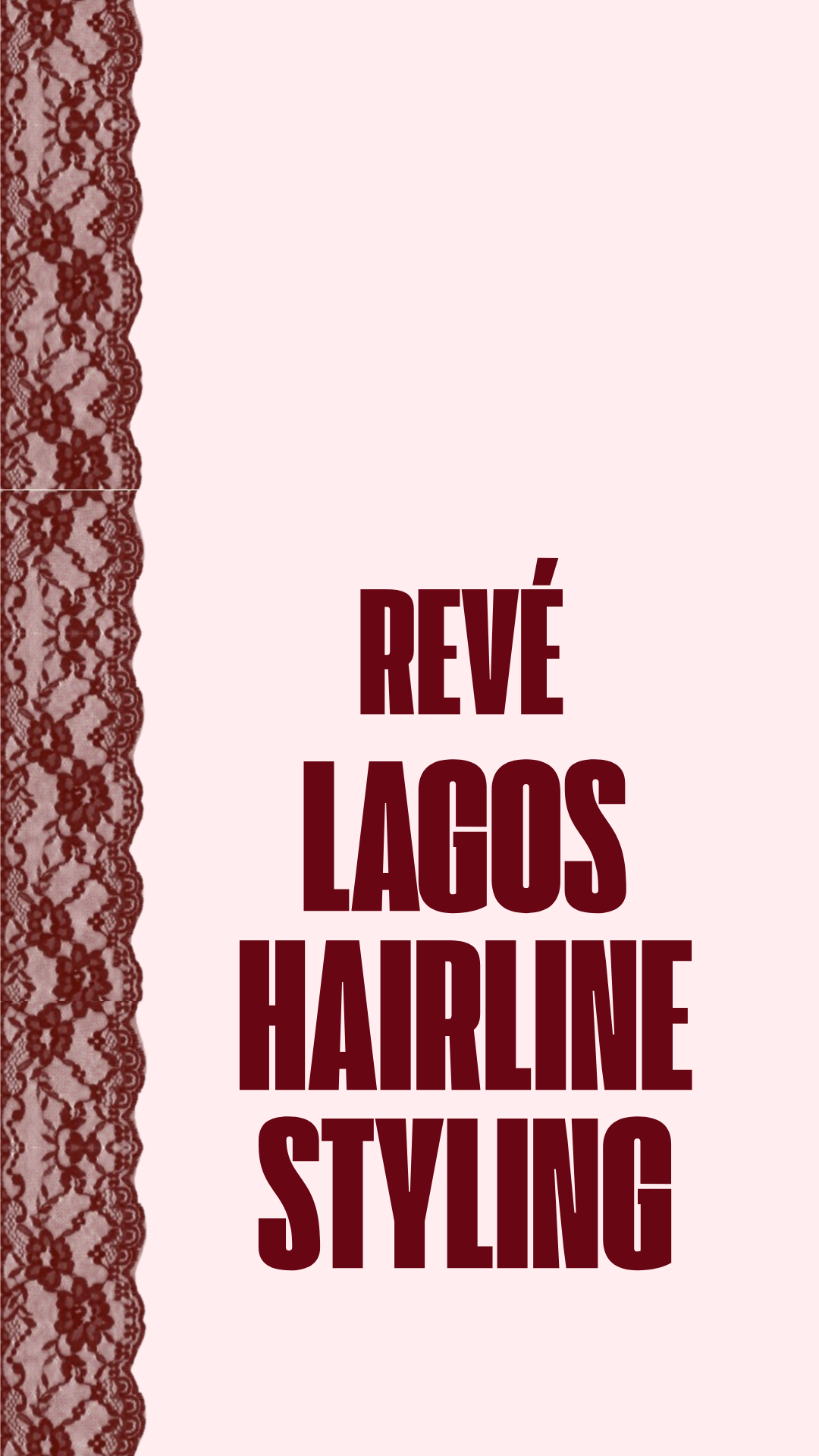 REVÉ LAGOS HAIRLINE CUSTOMIZATION (STYLING)